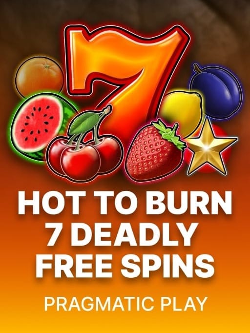 Hot to Burn 7 Deadly Free Spins thumbnail
